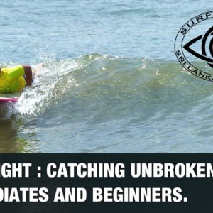 Catching unbroken waves. Intermediates and Beginners.