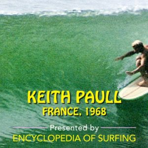 Encyclopedia of Surfing | KEITH PAULL: France, 1968