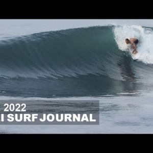 Bali Surf Journal – May 2022