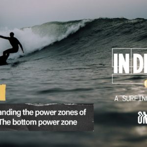 EP 4 | Understanding the power zones and improve your bottom turn | In Depth - A Surfing Podcast