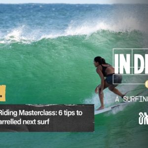 Ep 34 | A Barrell Riding Masterclass: 6 tips to get you barrelled next surf | In Depth Podcast