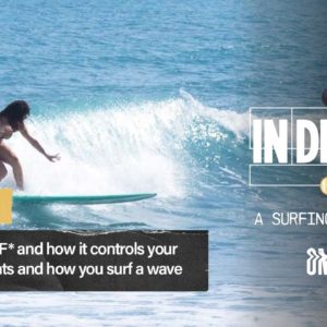 Ep 27 | What the F* and how it controls your movements and how you surf a wave | In Depth Surfing