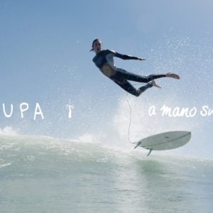 "CHUPA" A surf film by A Mano Surf and Mackinnon Walker