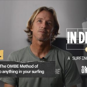 Ep 40 | Applying The OMBE Method of Training to improve anything in your surfing