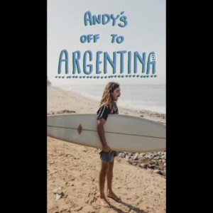 Andy Nieblas is off to Surf Argentina!