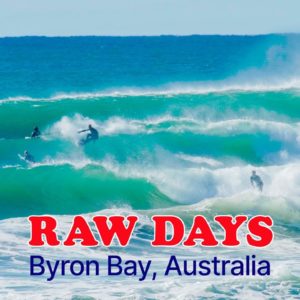 RAW DAYS | Byron Bay, Australia | Right-hander's Dream Waves