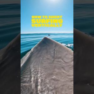 HOW TO FILM POV SURFING FOR SOCIAL MEDIA! (VERTICALLY)